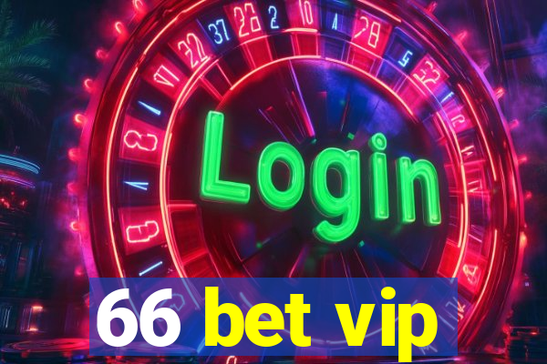 66 bet vip